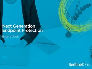 1
©2016 SentinelOne. All Rights Reserved.
next generation endpoint protection buyer’s guide
Next Generation
Endpoint Prote...