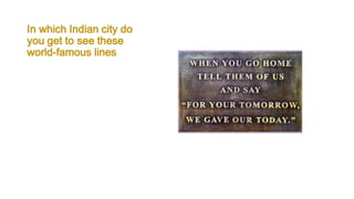 In which Indian city do
you get to see these
world-famous lines
 