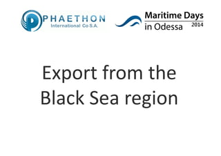 Export from the
Black Sea region
 