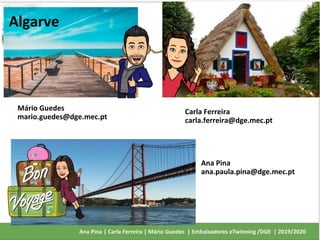 2
Ana Pina
ana.paula.pina@dge.mec.pt
Mário Guedes
mario.guedes@dge.mec.pt
Carla Ferreira
carla.ferreira@dge.mec.pt
Algarve
 