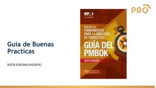 Guía de Buenas
Practicas
SEXTA EDICION (VIGENTE)
 