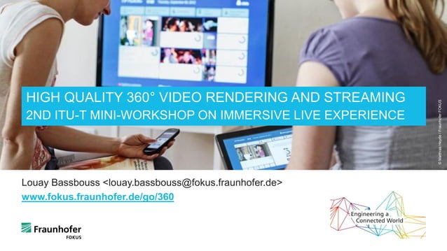 High Quality 360 Video Rendering and Streaming | PPT