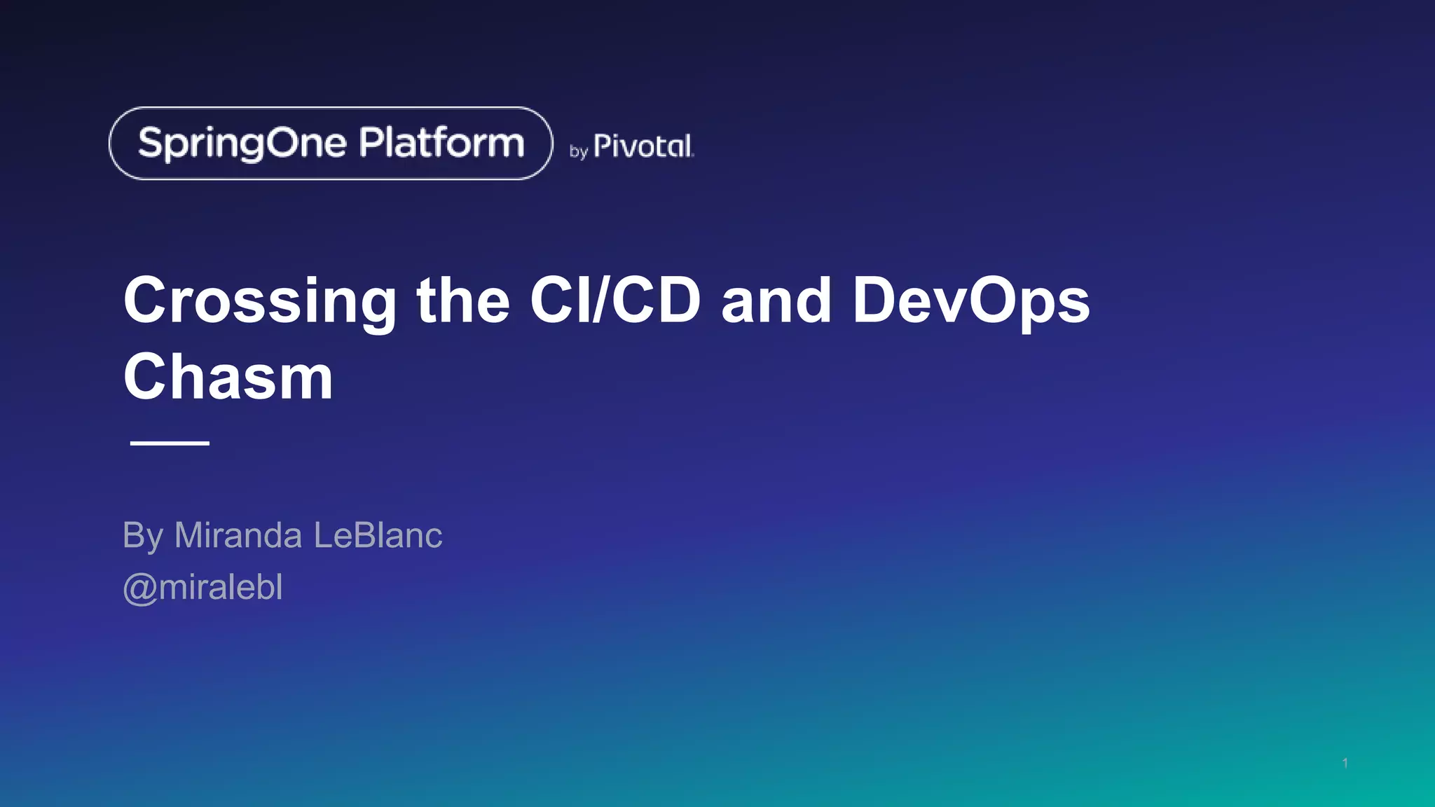 Crossing the CI/CD/DevOps Chasm | PPT