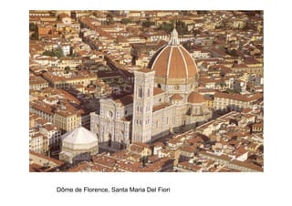 Dôme de Florence, Santa Maria Del Fiori
 