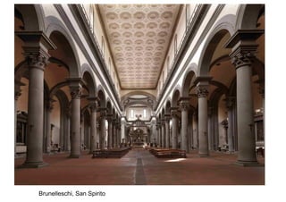 Brunelleschi, San Spirito
 