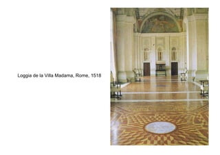 Loggia de la Villa Madama, Rome, 1518
 