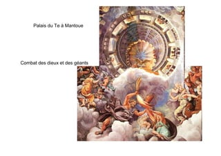 Palais du Te à Mantoue




Combat des dieux et des géants
 