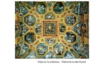 Palais du Te à Mantoue   Plafond de la salle Psyché
 
