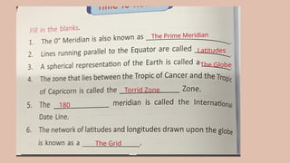 The Prime Meridian
Latitudes
The Globe
Torrid Zone
180
The Grid
 