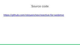 Guide to "Reactive" for Spring MVC Developers