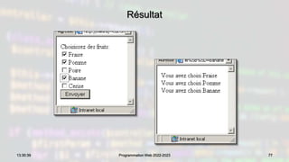 Résultat
77
13:30:39 Programmation Web 2022-2023
 