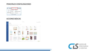 PRINCIPALES CONFIGURACIONES 
ACCIONES BÁSICAS 
 