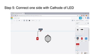 Step 5: Connect one side with Cathode of LED