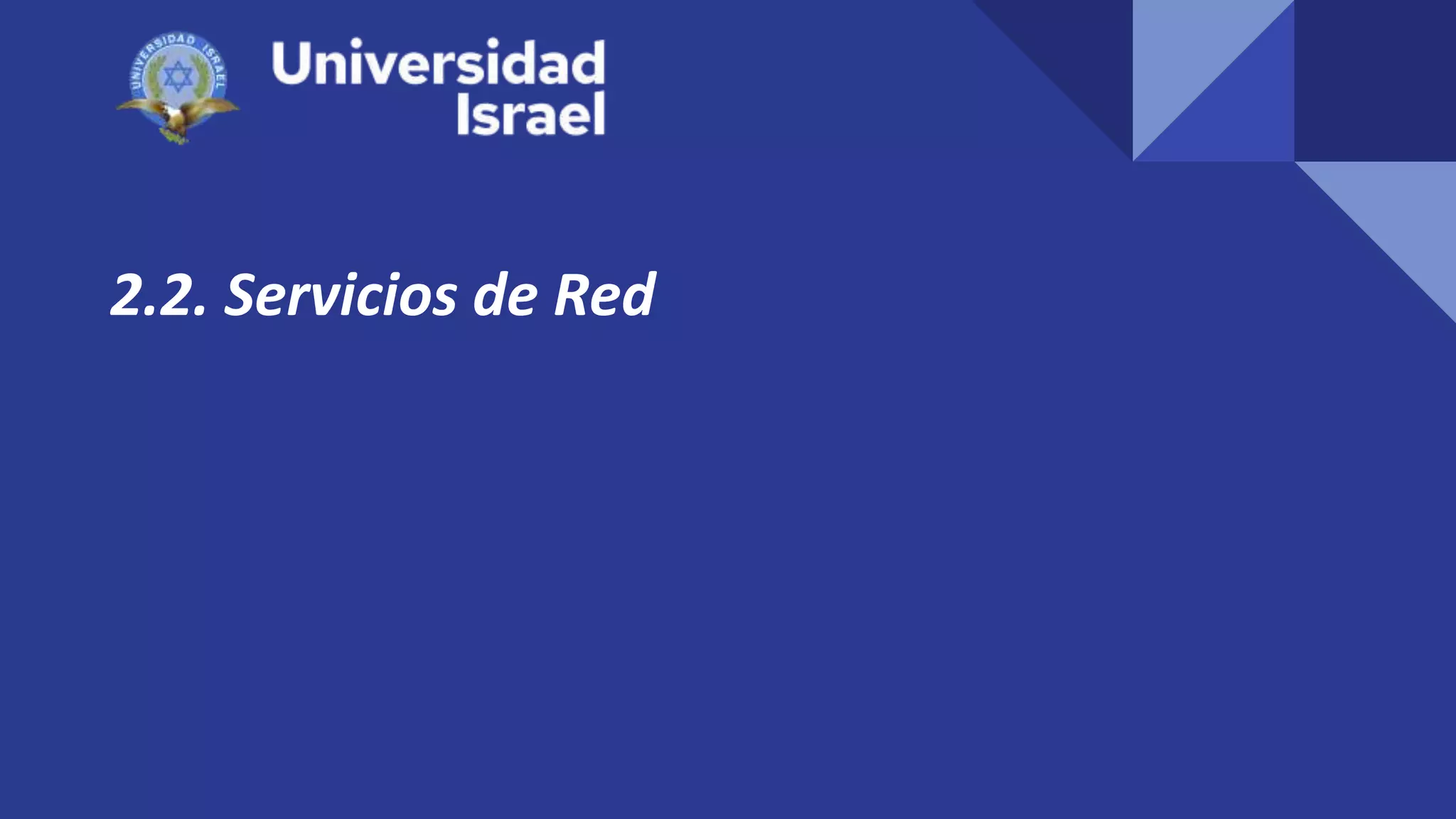 2.2. Servicios de Red
 