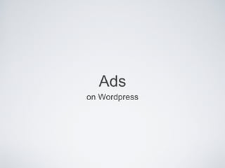 Ads
on Wordpress
 