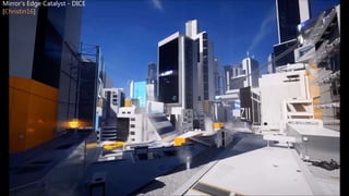 8SIGGRAPH 2016 Course - Physically Based Shading in Theory and Practice
Mirror’s Edge Catalyst - DICE
[Christin16]
 