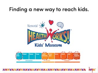 Finding a new way to reach kids.
 