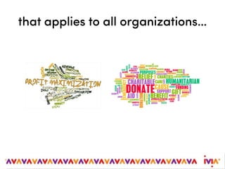 that applies to all organizations…
 