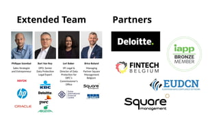 Lori Baker
VP, Legal &
Director of Data
Protection for
DIFC’s
Commissioner’s
Office
Bart Van Roy
DPO, Senior
Data Protecti...