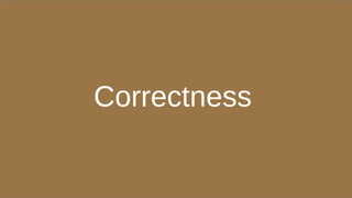 Correctness
 