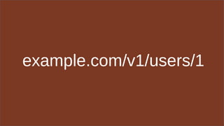 example.com/v1/users/1
 