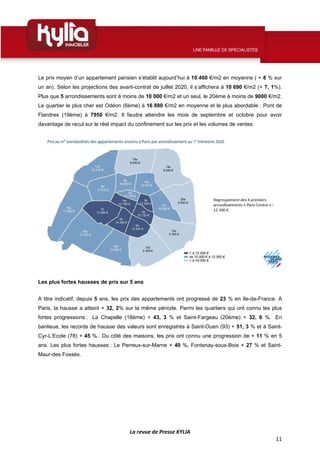 La revue de Presse KYLIA
11
Le prix moyen d’un appartement parisien s’établit aujourd’hui à 10 460 €/m2 en moyenne ( + 8 %...