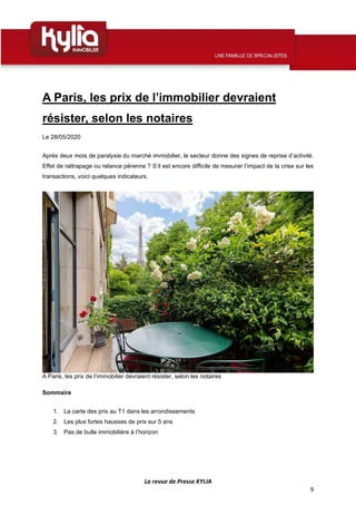 La revue de Presse KYLIA
9
A Paris, les prix de l’immobilier devraient
résister, selon les notaires
Le 28/05/2020
Après de...