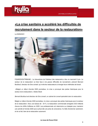 La revue de Presse KYLIA
8
«La crise sanitaire a accéléré les difficultés de
recrutement dans le secteur de la restauratio...