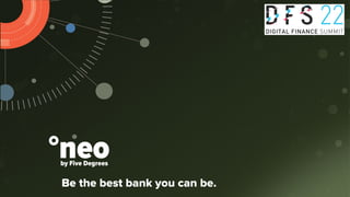 Be the best bank you can be.
 