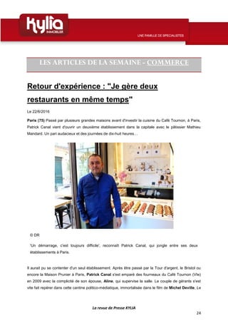 La revue de Presse KYLIA
24
LES ARTICLES DE LA SEMAINE - COMMERCE
Retour d'expérience : "Je gère deux
restaurants en même ...