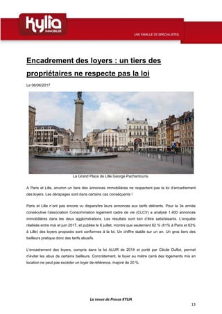 La revue de Presse KYLIA
13
Encadrement des loyers : un tiers des
propriétaires ne respecte pas la loi
Le 06/06/2017
La Gr...