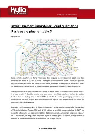 Investissement immobilier
Paris est le plus rentable
Le 04/07/2017
Rares sont les quartiers de Paris intra
rentabilisé en ...