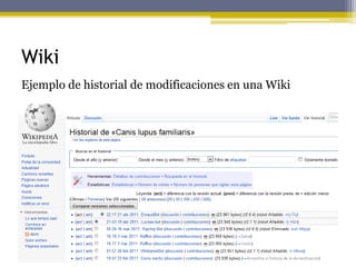 Wiki
Ejemplo de historial de modificaciones en una Wiki
 