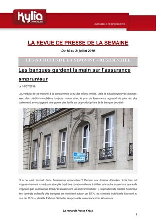 La revue de Presse KYLIA
1
LA REVUE DE PRESSE DE LA SEMAINE
Du 15 au 21 juillet 2019
LES ARTICLES DE LA SEMAINE - RESIDENT...