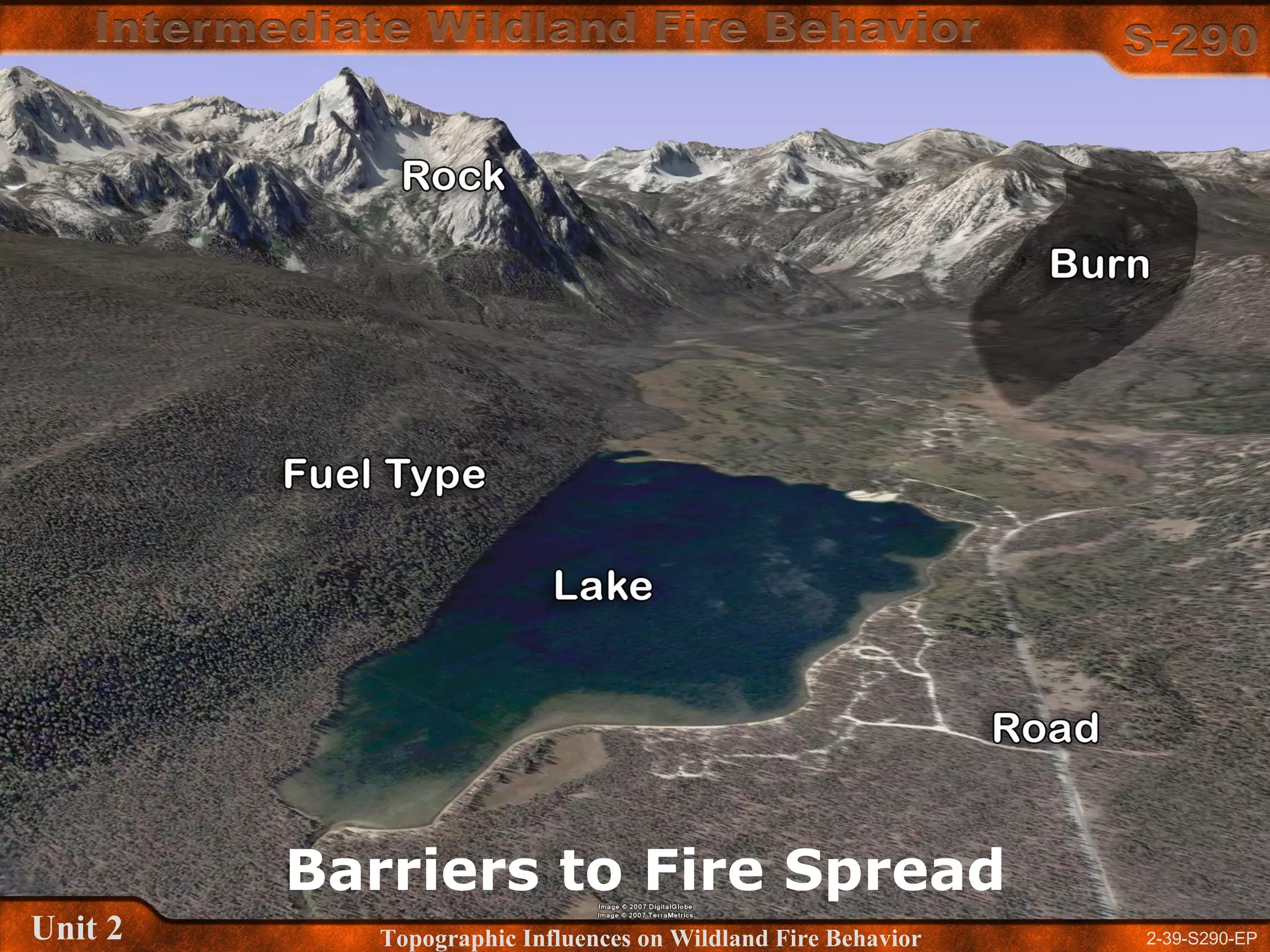 2-39-S290-EPUnit 2 Topographic Influences on Wildland Fire Behavior
Barriers to Fire Spread
 