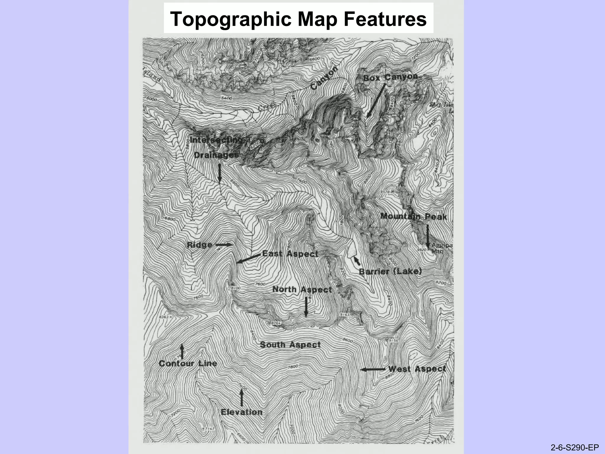 2-6-S290-EPUnit 2 Topographic Influences on Wildland Fire Behavior
Topographic Map Features
2-6-S290-EP
 