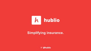Simplifying insurance.
 