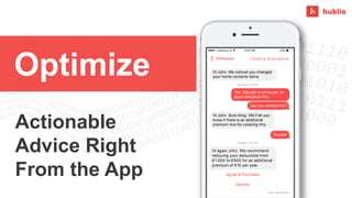 Actionable
Advice Right
From the App
Optimize Monday 2:56 PM
Read Wednesday
Tuesday 7:56 AM
Thanks!
Hi John. Sure thing. W...