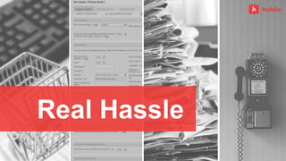Real Hassle
 