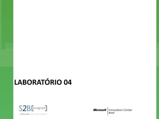 LABORATÓRIO 04
 