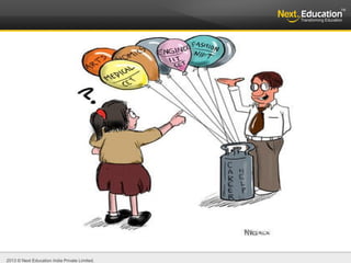 2013 © Next Education India Private Limited.
 