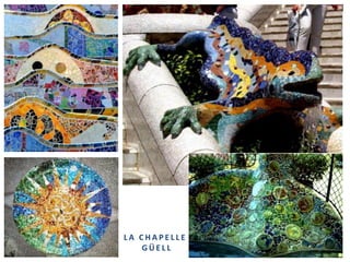 33
SAGRADA FAMILIA
L A C H A P E L L E
G Ü E L L
 