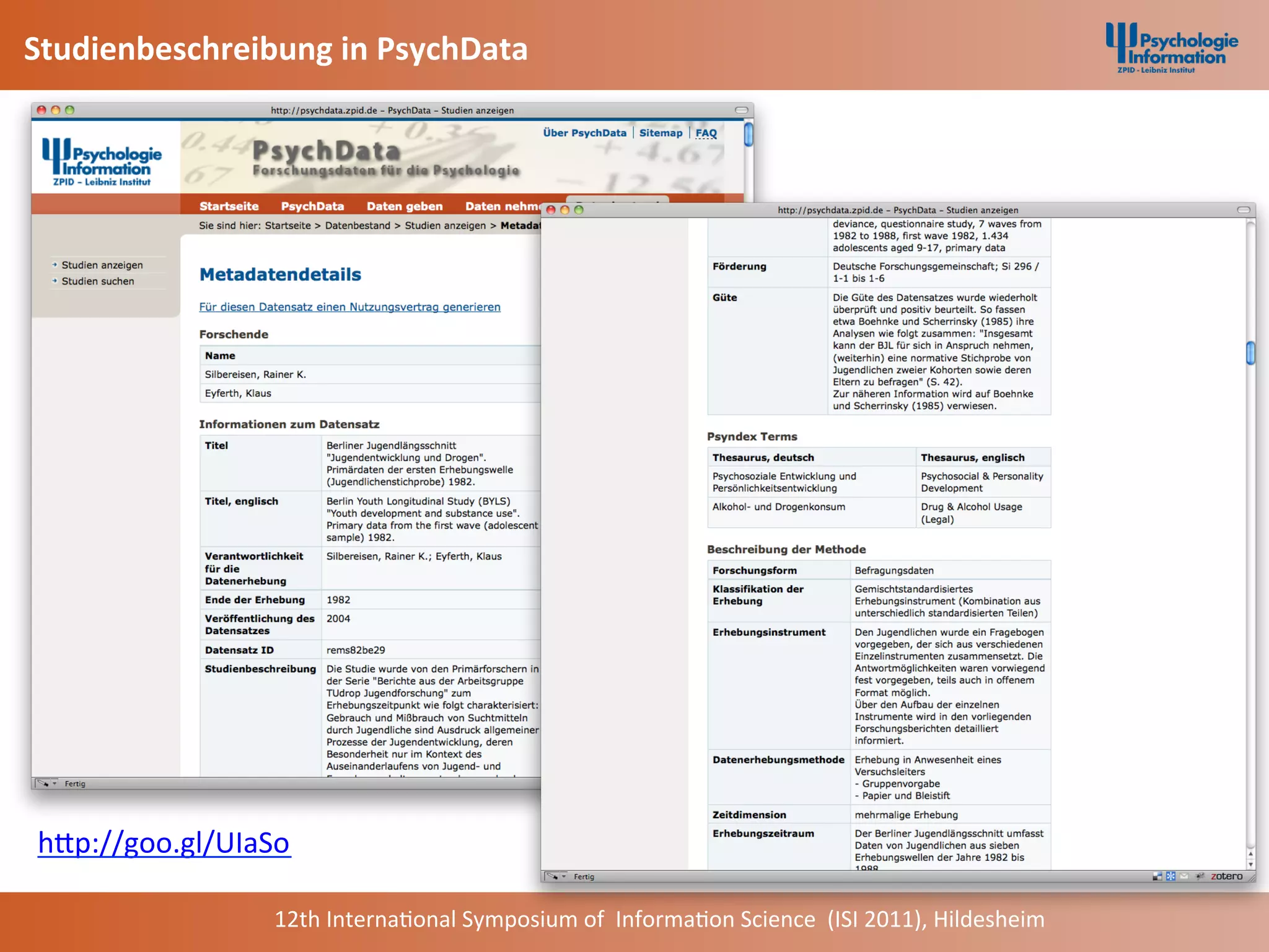 Studienbeschreibung	
  in	
  PsychData	
  




 hap://goo.gl/UIaSo	
  	
  

                        12th	
  Interna+onal	
  Symposium	
  of	
  	
  Informa+on	
  Science	
  	
  (ISI	
  2011),	
  Hildesheim	
  
 