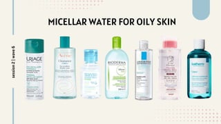 MICELLAR WATER FOR OILY SKIN
session
2
|
wave
6
 