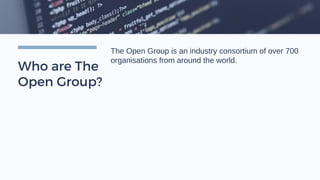 Who are The Open Group and what’s TOGAF®?