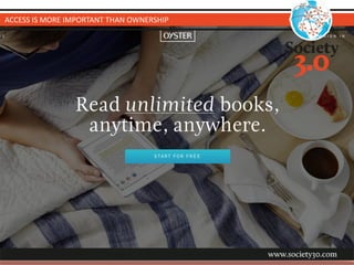 ACCESS	
  IS	
  MORE	
  IMPORTANT	
  THAN	
  OWNERSHIP
 