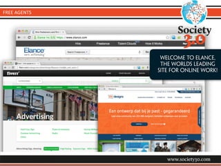 welcome to elance,
the worlds leading
site for online work!
FREE	
  AGENTS
 