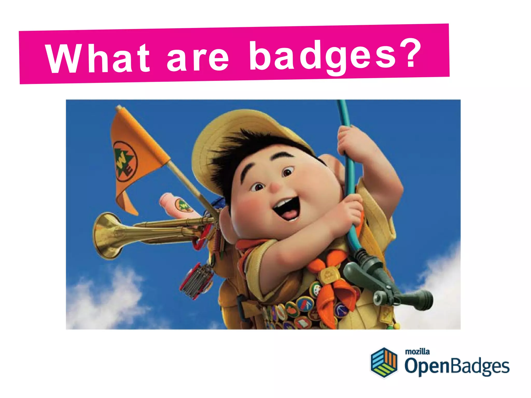 What are badges?
 