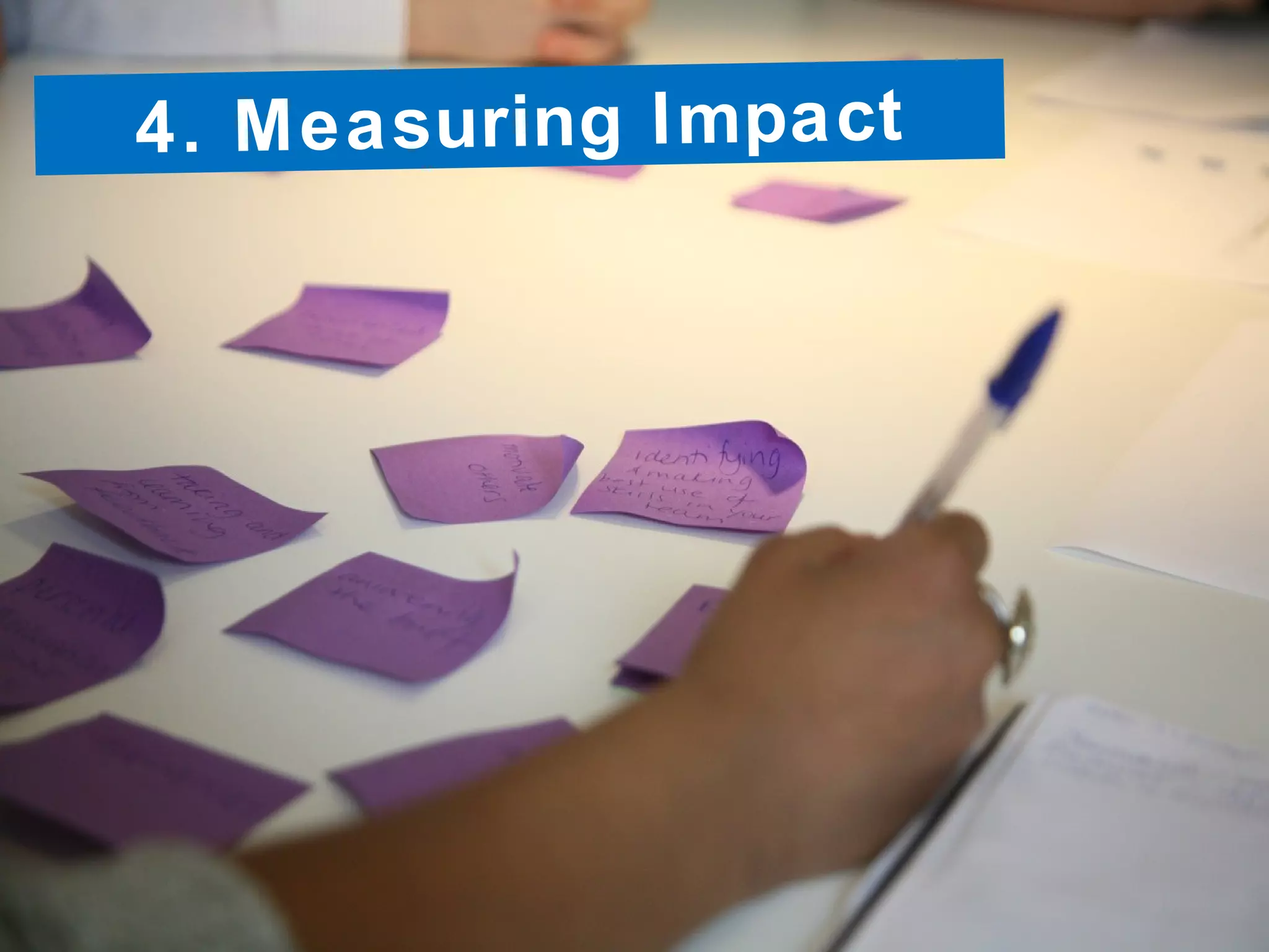 4. Measuring Impact
 