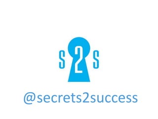 @secrets2success
 